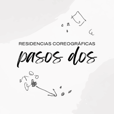 PASOS DOS_WEB: CONVOCATORIA DE RESIDENCIAS ARTÍSTICAS PARA COREÓGRAFOS